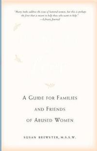 Cover image for Helping Her Get Free: A Guide for Families and Friends of Abused Women