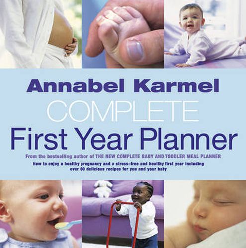 Cover image for Annabel Karmel's Complete First Year Planner