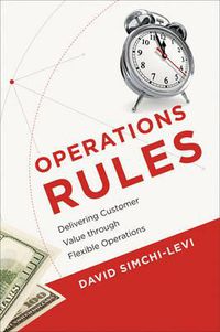 Cover image for Operations Rules: Delivering Customer Value through Flexible Operations