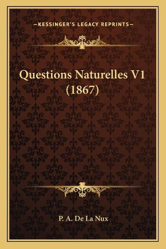 Cover image for Questions Naturelles V1 (1867)