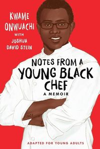 Cover image for Notes from a Young Black Chef (Adapted for Young Adults)