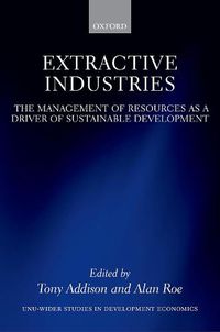 Cover image for Extractive Industries: The Management of Resources as a Driver of Sustainable Development