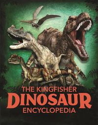 Cover image for The Kingfisher Dinosaur Encyclopedia
