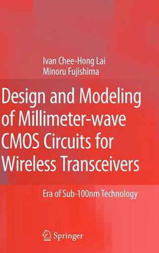 Cover image for Design and Modeling of Millimeter-wave CMOS Circuits for Wireless Transceivers: Era of Sub-100nm Technology