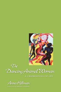 Cover image for The Dancing Animal Women: A Celebration of Life