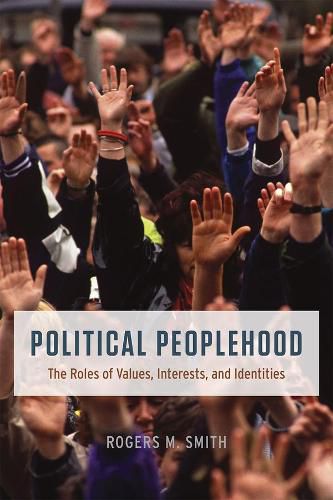 Cover image for Political Peoplehood: The Roles of Values, Interests, and Identities