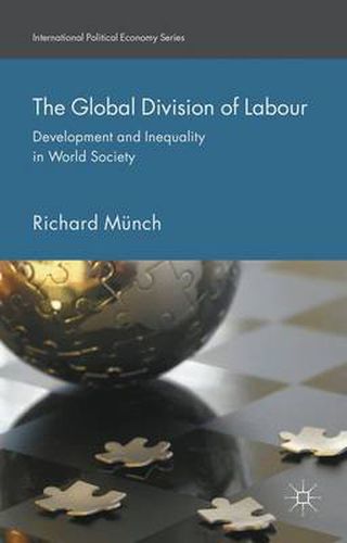 Cover image for The Global Division of Labour: Development and Inequality in World Society