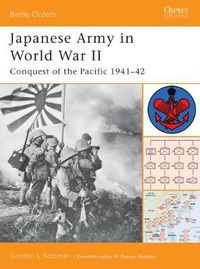 Cover image for Japanese Army in World War II: Conquest of the Pacific 1941-42