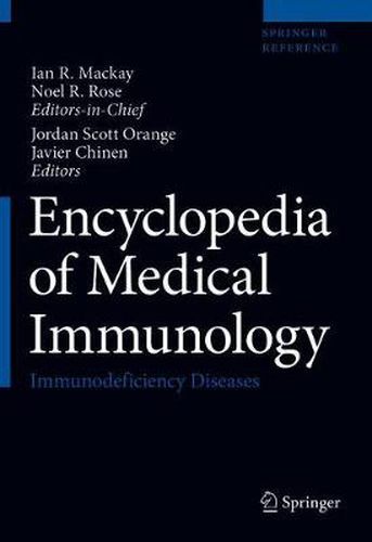 Encyclopedia of Medical Immunology: Immunodeficiency Diseases