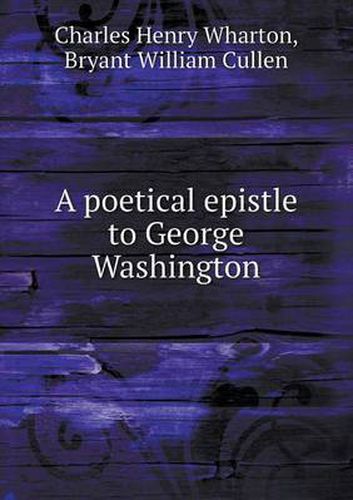 Cover image for A Poetical Epistle to George Washington