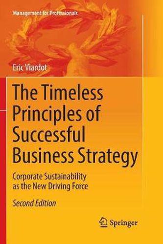 Cover image for The Timeless Principles of Successful Business Strategy: Corporate Sustainability as the New Driving Force