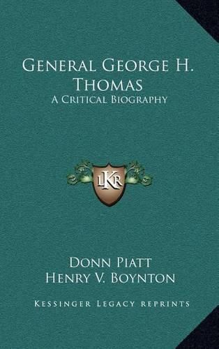 General George H. Thomas: A Critical Biography