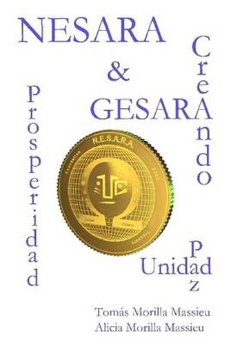 Cover image for Nesara & Gesara... Creando Prosperidad, Paz, Unidad