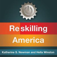 Cover image for Reskilling America: Learning to Labor in the 21st Century