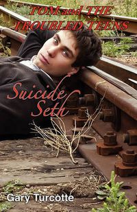 Cover image for Tom and the Troubled Teens: Suicide Seth