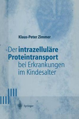 Cover image for Der intrazellulare Proteintransport bei Erkrankungen im Kindesalter