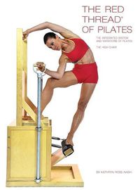 Cover image for The Red Thread of Pilates The Integrated System and Variations of Pilates - The High Chair: The High Chair