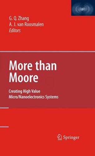 Cover image for More than Moore: Creating High Value Micro/Nanoelectronics Systems