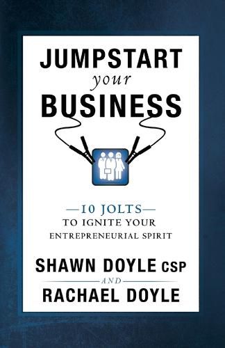 Cover image for Jumpstart Your Business: 10 Jolts to Ignite Your Entrepreneurial Spirit