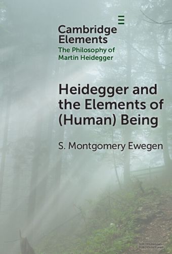 Cover image for Heidegger and the Elements of (Human) Being