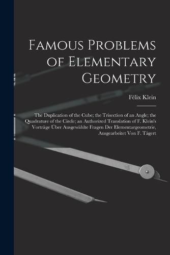 Famous Problems of Elementary Geometry