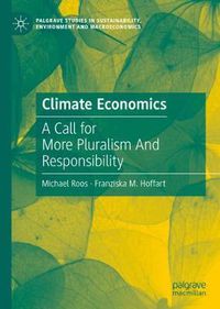 Cover image for Climate Economics: A Call for More Pluralism And Responsibility