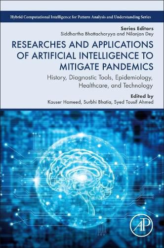 Cover image for Researches and Applications of Artificial Intelligence to Mitigate Pandemics: History, Diagnostic Tools, Epidemiology, Healthcare, and Technology