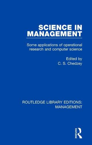 Cover image for Science in Management: Some applications of operational research and computer science