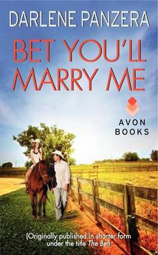 Cover image for Bet You'll Marry Me: (Originally Published in Shorter Form, Under the Title the Bet, at the End of Debbie Macomber's Family Affair)