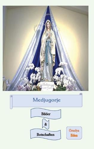 Cover image for Medjugorje Bilder & Botschaften