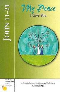 Cover image for John 11-21: My Peace I Give You