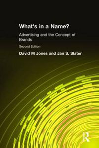 Cover image for What's in a Name?: Advertising and the Concept of Brands