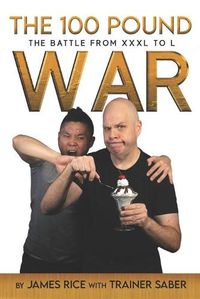 Cover image for The 100 Pound War: The Battle from XXXL to L