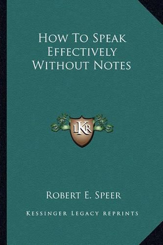 How to Speak Effectively Without Notes