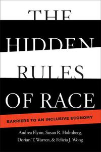 Cover image for The Hidden Rules of Race: Barriers to an Inclusive Economy