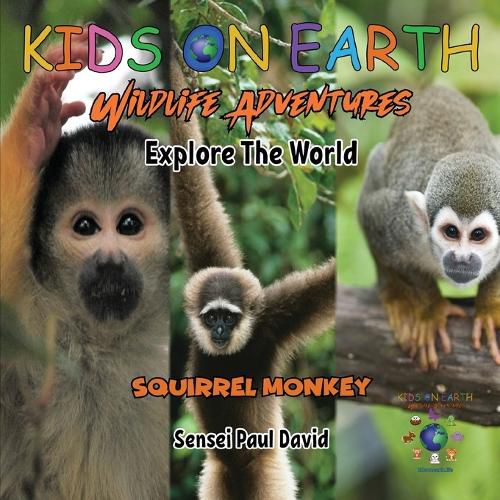 KIDS ON EARTH Wildlife Adventures - Explore The World Squirrel Monkey - Costa Rica