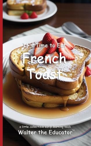 Cover image for It's Time to Eat French Toast
