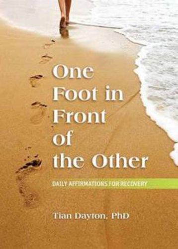 Cover image for One Foot in Front of the Other: Daily Affirmations for Recovery