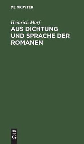 Cover image for Aus Dichtung Und Sprache Der Romanen: Vortrage Und Skizzen