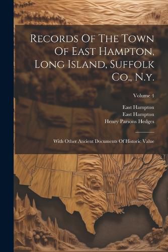 Cover image for Records Of The Town Of East Hampton, Long Island, Suffolk Co., N.y.