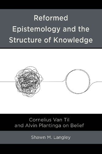 Cover image for Reformed Epistemology and the Structure of Knowledge