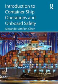 Cover image for Introduction to Container Ship Operations and Onboard Safety