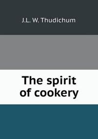 Cover image for The spirit of cookery