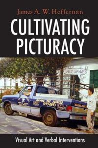 Cover image for Cultivating Picturacy: Visual Art and Verbal Interventions