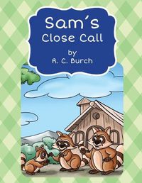 Cover image for Sam's Close Call