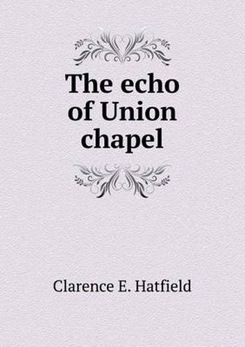 Cover image for The echo of Union chapel