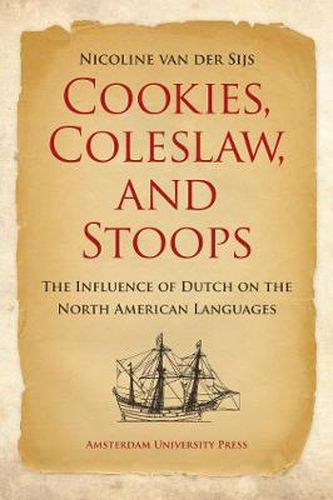 Cover image for Cookies, Coleslaw, and Stoops: The Influence of Dutch on the North American Languages