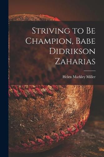 Striving to Be Champion, Babe Didrikson Zaharias