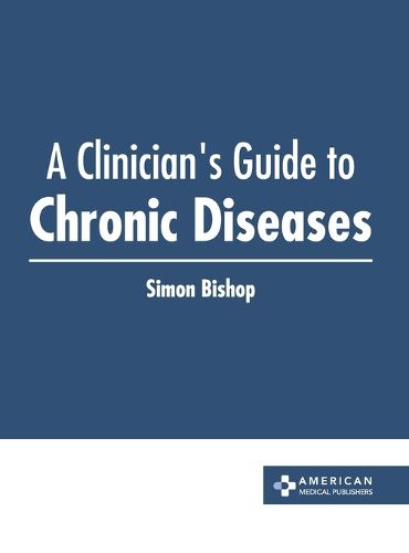 Cover image for A Clinician's Guide to Chronic Diseases