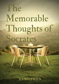 Cover image for The Memorable Thoughts of Socrates